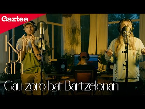 Dupla & Julieta - Gau Zoro Bat Bartzelonan [Gaztea Kabian]