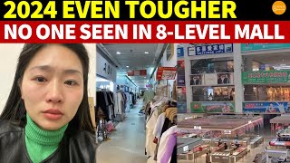 2024 Even Tougher! No One Seen in China’s 8-Level Mall, All Shopkeepers Are Depressed