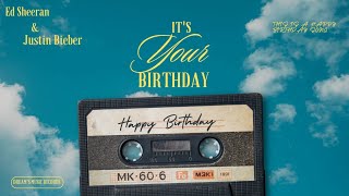 It's Your Birthday | Ed Sheeran &amp; Justin Bieber ( Official Audio ) Dream's Music Records #original