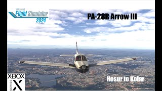 MSFS 2024: PA-28R Arrow III (Just Flight) - Xbox Series X - Hosur to Kolar, India