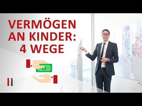 Vermögen an Kinder steueroptimiert übertragen: 4 Modelle im Vergleich