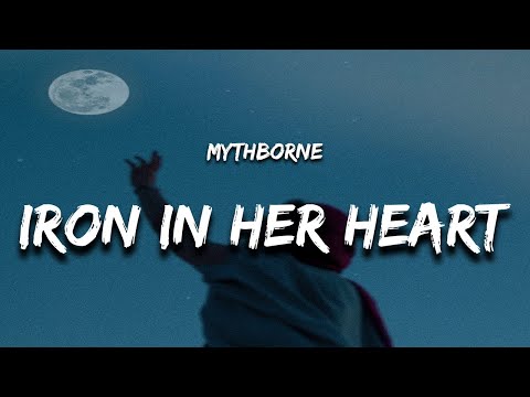 Mythborne - The Iron In Her Heart (Lyrics)