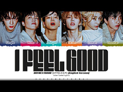 BOYNEXTDOOR 'I Feel Good (English Ver.)' Lyrics (보이넥스트도어 I Feel Good 가사) [Color Coded_Eng]