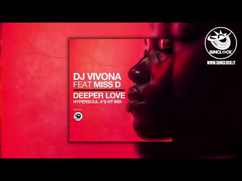DJ Vivona feat. Miss D - Deeper Love (HyperSOUL-X's HT Mix) - SNK396