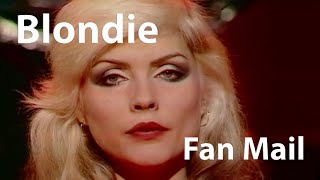 Blondie - Fan Mail (1978) [Digitally Enhanced]