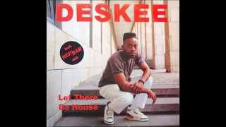 DESKEE-LET THERE BE HOUSE
