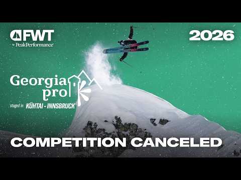 COMPETITION CANCELED︱2026 Georgia Pro staged in Kühtai – Innsbruck