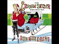 O Holy Night ~ The Brian Setzer Orchestra with The Caroling Company (2002)