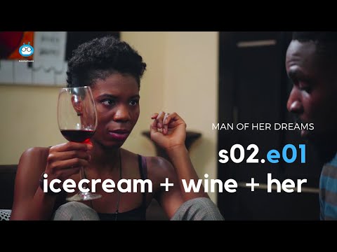 MAN OF HER DREAMS: S02E01 – Ice-cream + Wine + Her