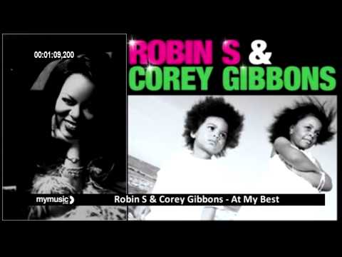 Robin S & Corey Gibbons - At My Best