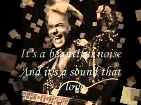 Neil Diamond - What a beautiful noise (W/Lyrics)