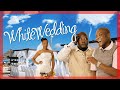 WHITE WEDDING FULL HD MOVIE NTJANA MOVIES