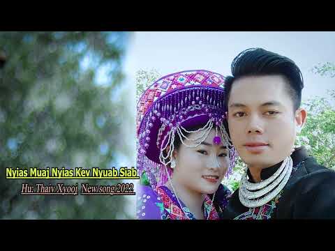 nyias muaj nyias kev nyuaj siab By thaiv xyooj new song 2022