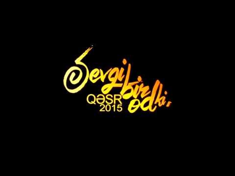 Qesr (St & Boss) - Sevgi Bir Od Ki..