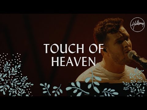 Touch Of Heaven - Hillsong Worship