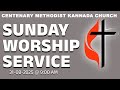 Sunday Worship Service Centenary Methodist Kannada Church 9 00 AM 31 08 2025