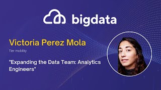 Expanding the Data Team: Analytics Engineers | Victoria Perez Mola