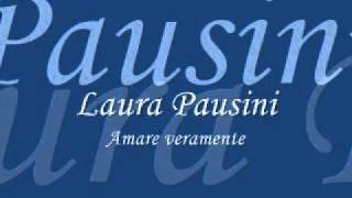 Laura Pausini - Amare veramente