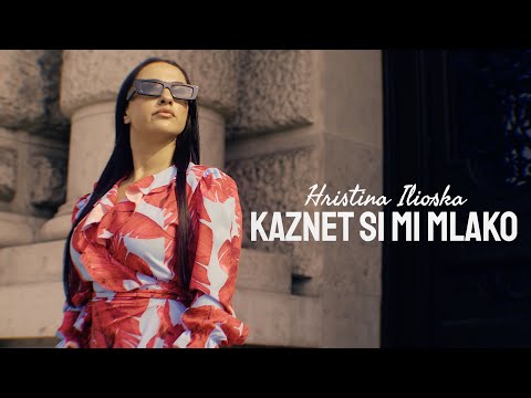 HRISTINA ILIOSKA - KAZNET SI MI MLAKO (OFFICIAL VIDEO 2024)