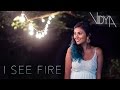 Ed Sheeran - I See Fire (Vidya Vox Cover)