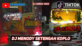 Download lagu DJ MENODY SETENGAH KOPLO || SELOWBASS TIKTOK mp3 Download lagu DJ MENODY SETENGAH KOPLO || SELOWBASS TIKTOK mp3