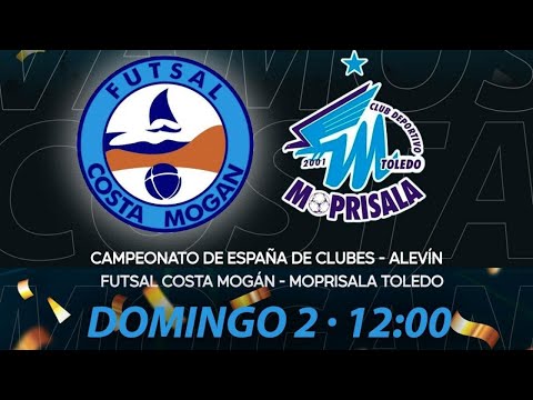 ⚽️⚽️⚽️Directo|Futsal Costa Mogán 🆚 Moprisala Toledo ℹ️ Alevín 🔴 Campeonato de España de clubes