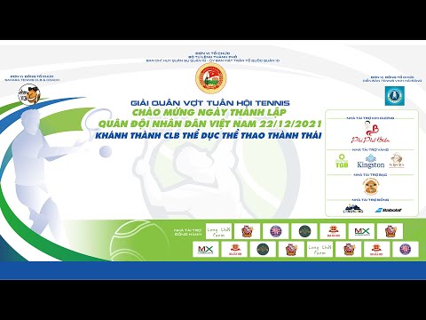 GIẢI QUẦN VỢT TUẦN HỘI TENNIS: Vòng 1 ND 2200: Thịnh Q6/Khánh Râu vs Tuấn Con/Phát Kendo