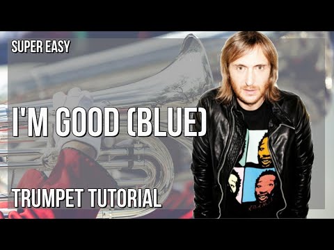 SUPER EASY: How to play I'm Good (Blue)  by David Guetta ft Bebe Rexha on Trumpet (Tutorial)