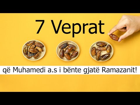 7 veprat qe profeti Muhammed a.s i bente gjate Ramazanit!