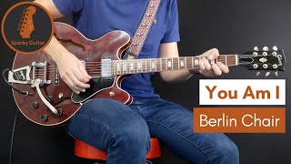 Berlin Chair - You Am I (Guitar Cover)