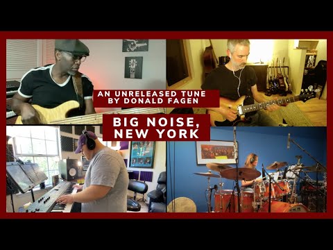 Big Noise, New York by Donald Fagen - An Unreleased Tune