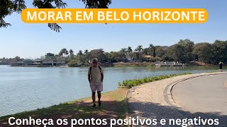 MORAR EM BELO HORIZONTE - PONTOS POSITIVOS E NEGATIVOS