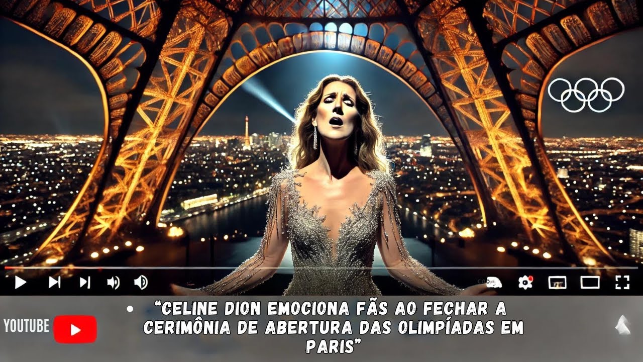 "Celine Dion emociona fãs ao fechar a Cerimônia de Abertura das Olimpíadas em Paris"