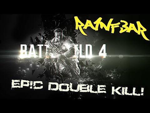 Battlefield 4 MOST EP!C DOUBLE KILL EVER?!!!
