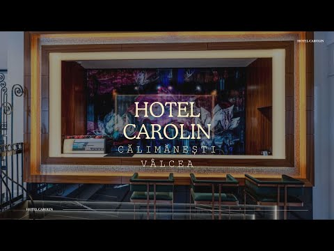 HOTEL CAROLIN CALIMANESTI VALCEA, CAZARE DE 4 STELE CU PISCINA, HAMAM SI RESTAURANT INTERNATIONAL