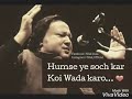 Humse Ye Soch Kar Koi Wada Karo Nfak Best Lines NFAK Lines Unofficial
