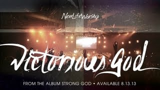 "Victorious God" from New Life Worship STRONG GOD (OFFICIAL RESOURCE VIDEO)