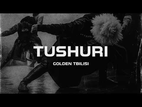 GOLDEN TBILISI - Tushuri