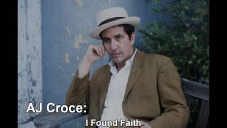 AJ Croce: I Found Faith