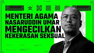 MENTERI AGAMA NASARUDDIN UMAR MENGECILKAN KEKERASAN SEKSUAL