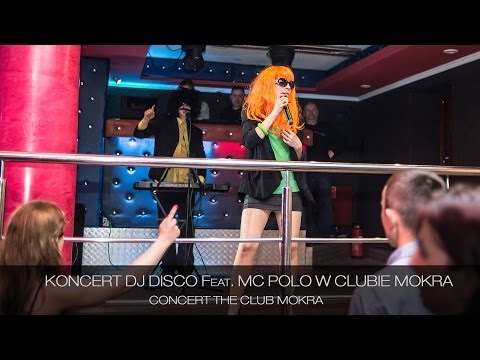 DJ DISCO Feat. MC POLO W CLUBIE MOKRA