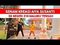 Senam Kreasi Aiya Susanti SD NEGERI 318 Maluku Tengah