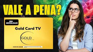 GOLD CARD TV VALE A PENA? ???? COMO TER TODOS OS CANAIS, FILMES E SÉRIES SEM MENSALIDADE CARA! ????