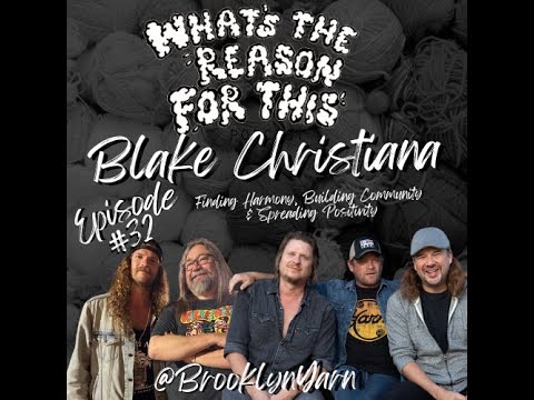 Episode 32 - Blake Christiana of Yarn - Finding Harmony, Building Community & Spreading Positivity