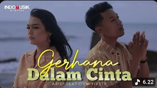 Download lagu Arief Putra Ft.Ovhi Firsty - Gerhana Dalam Cinta mp3 Download lagu Arief Putra Ft.Ovhi Firsty - Gerhana Dalam Cinta mp3