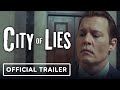 City of Lies - Official Trailer 2 (2021) Johnny Depp, Forest Whitaker | Notorious B.I.G.
