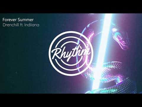 Drenchill - Forever Summer ft. Indiiana