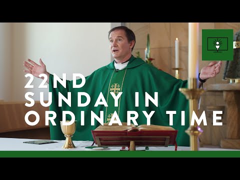 MASS FOR YOU AT HOME with Fr Stephen Drum FMVD – 22nd Sunday in Ordinary Time [Yr C]