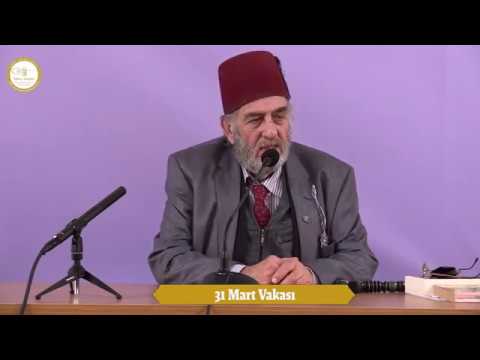 Kadir Mısıroğlu 31 Mart Vak'ası (Sahn-ı Semân Sohbeti)