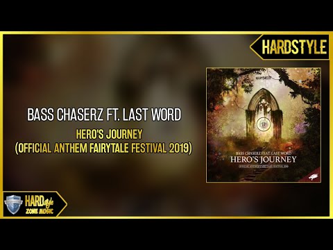 Bass Chaserz ft. Last Word - Heros Journey (Official Anthem Fairytale Festival 2019) (Extended)